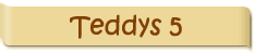 Teddys 5
