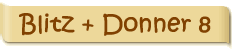 Blitz + Donner 8